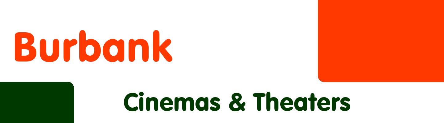 Best cinemas & theaters in Burbank - Rating & Reviews